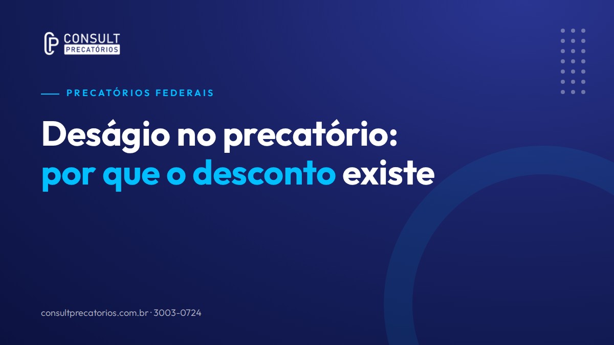 Deságio no precatório: por que o desconto existe